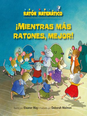 cover image of ¡Mientras más ratones, mejor!